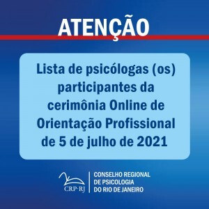 atencao-lista-de-psicologas-os-participantes-da-cerimonia-online-de-orientacao-profissional-de-05072021