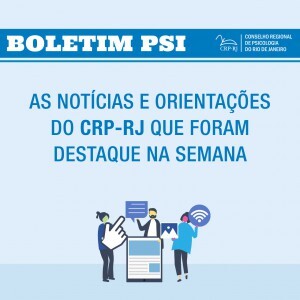 boletim-psi-as-noticias-e-orientacoes-do-crp-rj-que-foram-destaque-durante-a-semana-61