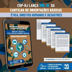 comissao-especial-de-psicologia-em-emergencias-e-desastres-lanca-volume-iii-do-guia-pratico-de-orientacao-em-emergencias-e-desastres-etica-direitos-humanos-e-desastres