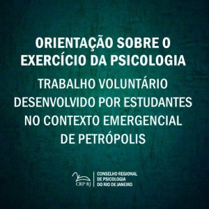 orientacao-sobre-o-exercicio-da-psicologia-trabalho-voluntario-e-desenvolvido-por-estudantes-no-contexto-emergencial-de-petropolis