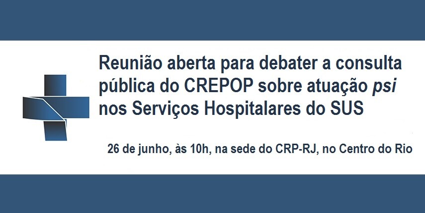 participe-da-reuniao-aberta-para-debater-contribuicoes-a-consulta-publica-do-crepop-sobre-atuacao-da-psicologia-nos-servicos-hospitalares-do-sus