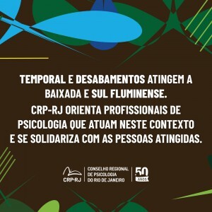 temporal-e-desabamentos-atingem-a-baixada-e-sul-fluminense-crp-rj-orienta-profissionais-de-psicologia-que-atuam-neste-contexto-e-se-solidariza-com-as-pessoas-atingidas
