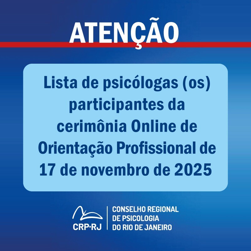 atencao-lista-de-psicologas-os-participantes-da-cerimonia-online-de-orientacao-profissional-de-17112025