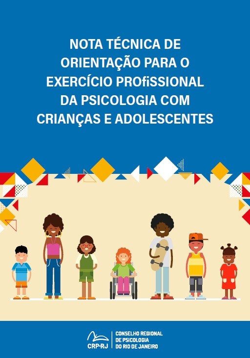 NOTA TÉCNICA DE ORIENTAÇÃO PARA O EXERCÍCIO PROfiSSIONAL DA PSICOLOGIA COM CRIANÇAS E ADOLESCENTES